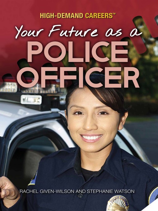 Title details for Your Future as a Police Officer by Rachel Given-Wilson - Available